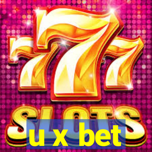 u x bet